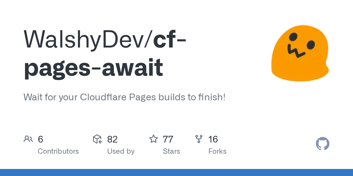 GitHub - WalshyDev/cf-pages-await: Wait for your Cloudflare Pages b...