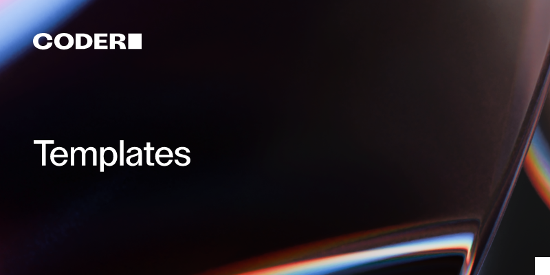 Templates - Coder Docs
