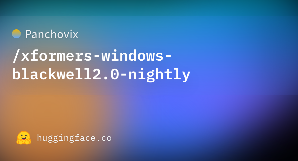 Panchovix/xformers-windows-blackwell2.0-nightly at main