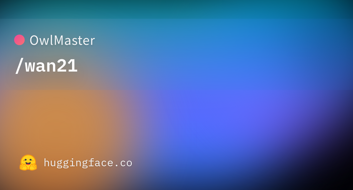 OwlMaster/wan21 at main