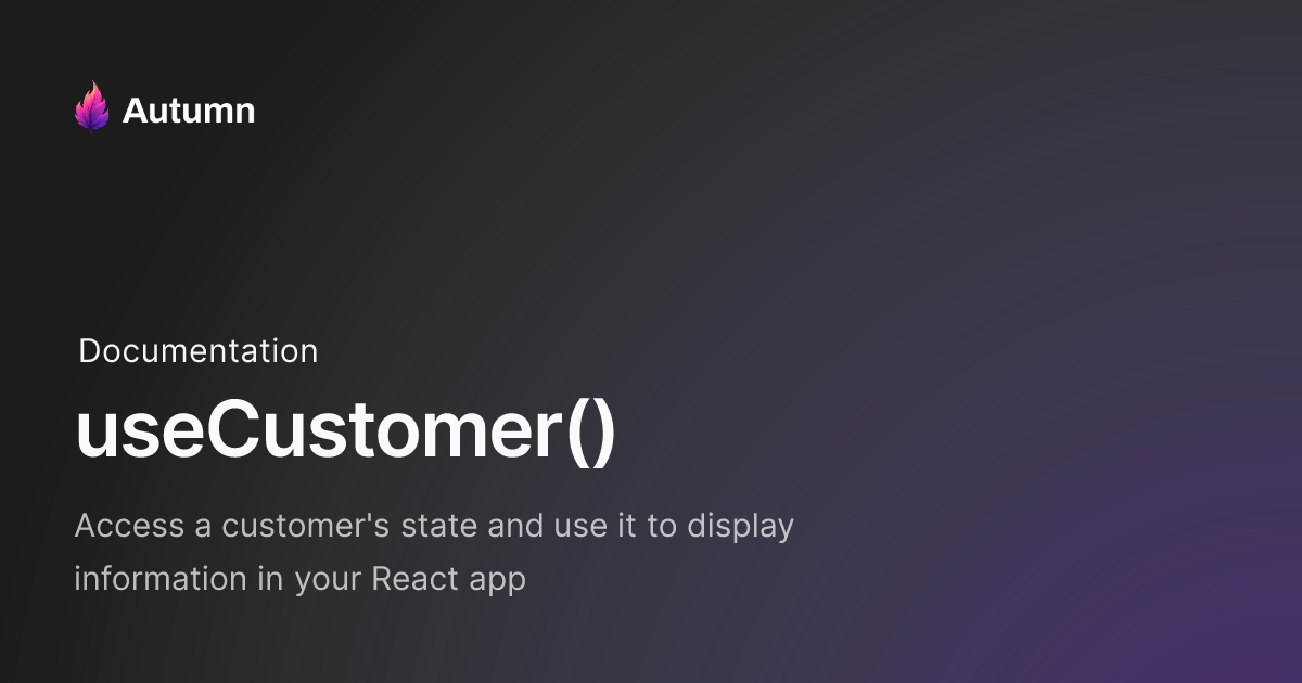 useCustomer() - Autumn