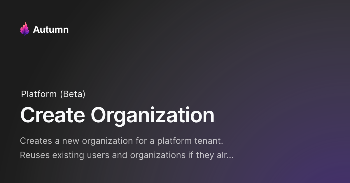 Create Organization - Autumn