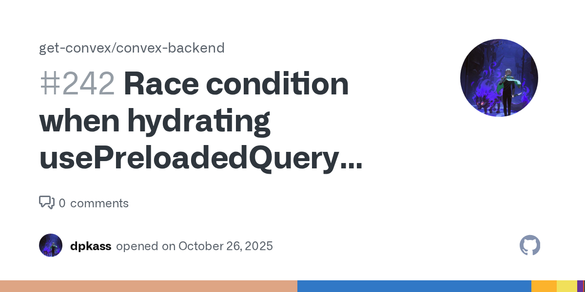 Race condition when hydrating usePreloadedQuery before Convex clien...