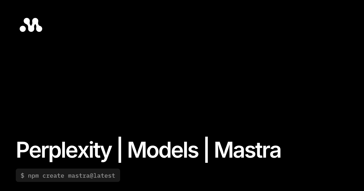 Perplexity | Models | Mastra | Mastra Docs
