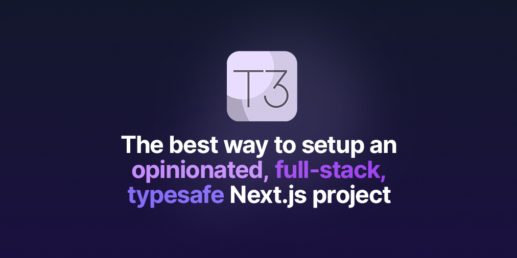 GitHub - t3-oss/create-t3-app: The best way to start a full-stack, ...