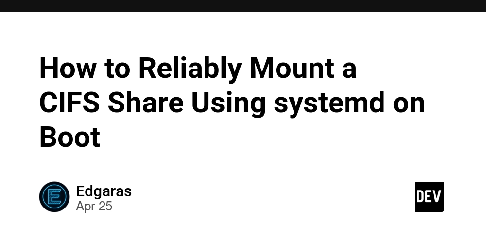How to Reliably Mount a CIFS Share Using systemd on Boot