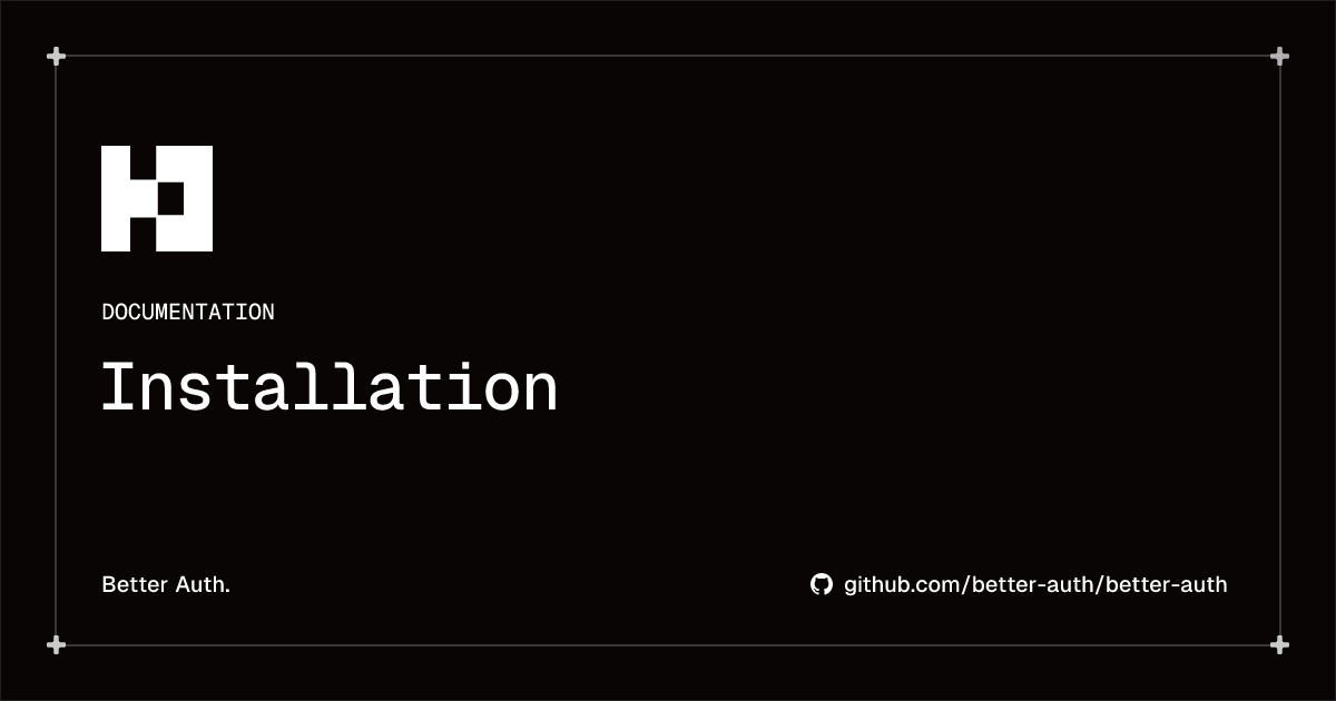 Installation | Better Auth