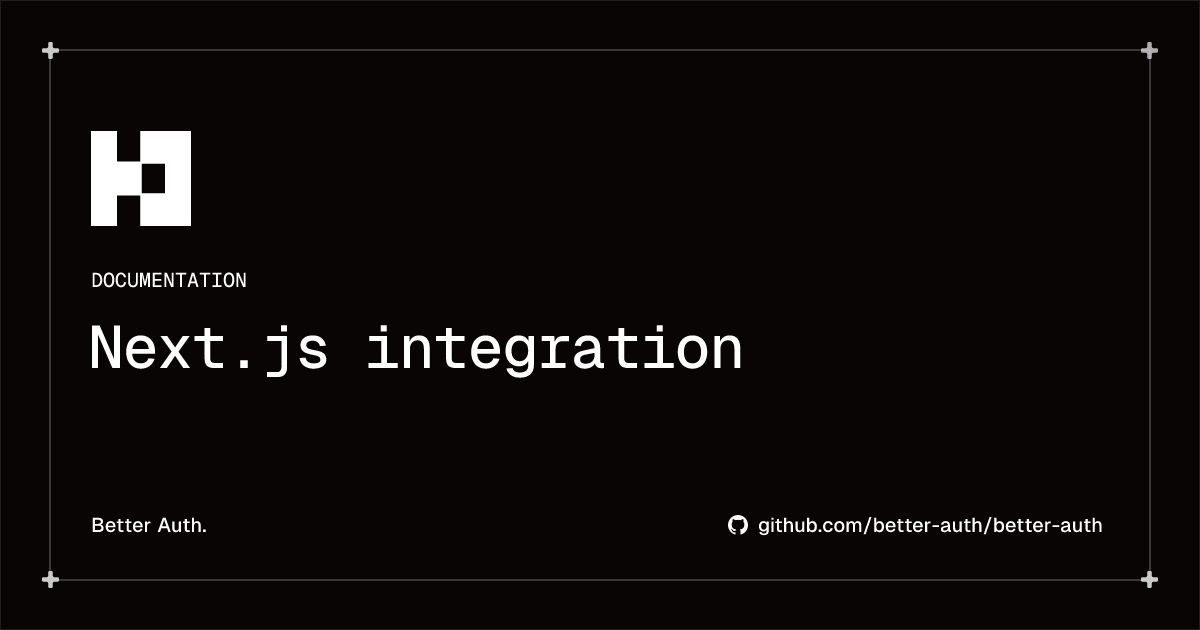 Next.js integration | Better Auth