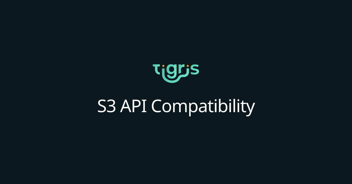 S3 API Compatibility | Tigris Object Storage Documentation
