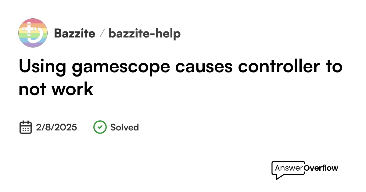 Using gamescope causes controller to not work - Bazzite