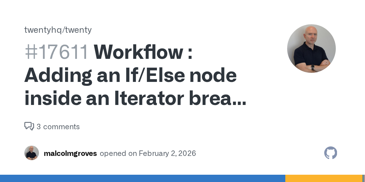 Workflow : Adding an If/Else node inside an Iterator breaks the flo...