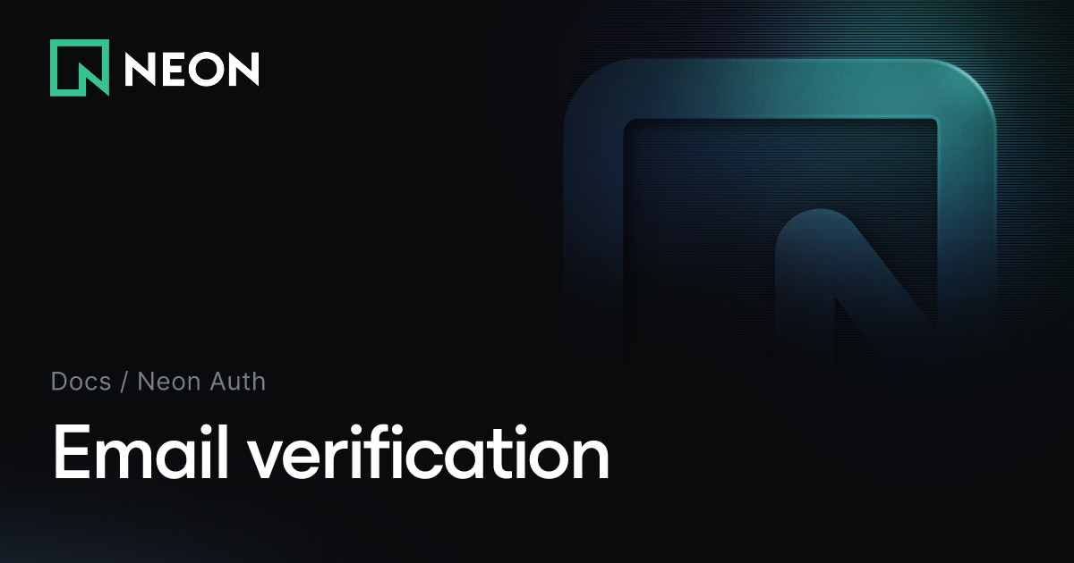 Email verification - Neon Docs