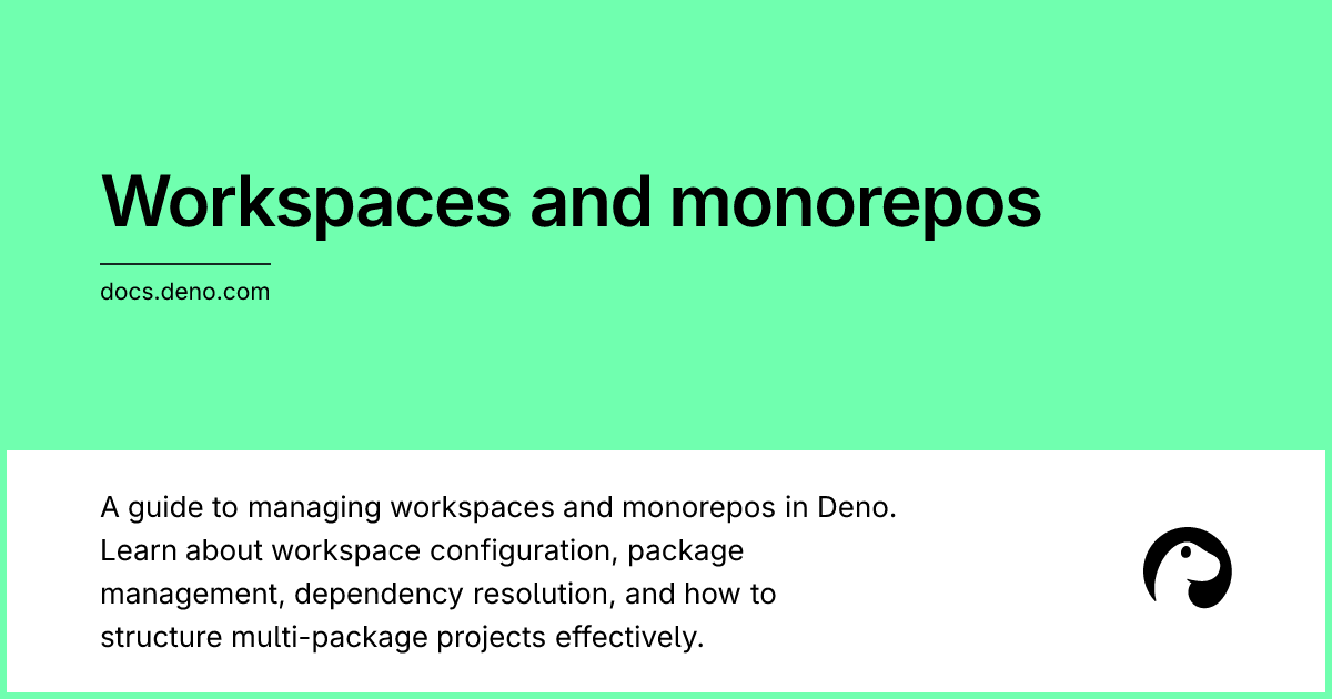 Workspaces and monorepos