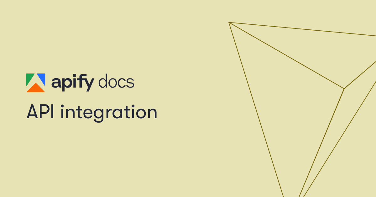 API integration | Platform | Apify Documentation
