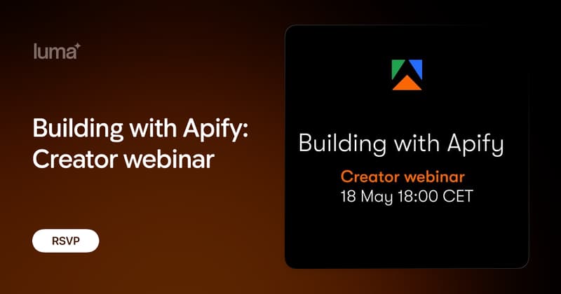 Building with Apify: Creator webinar · Luma